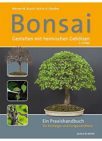 Bonsai – Gestalten mit heimischen Gehölzen (2., aktualisierte Auflage)