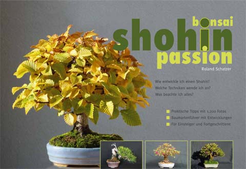 „Bonsai Shohin Passion“ von Roland Schatzer
