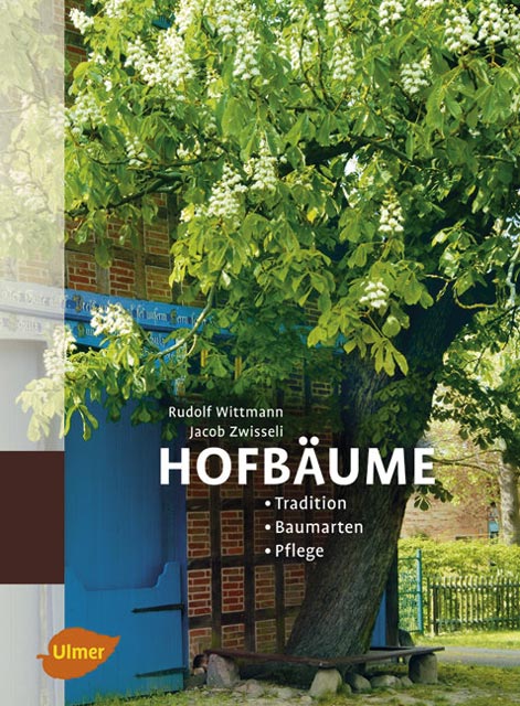 Hofbäume – Tradition, Baumarten, Pflege