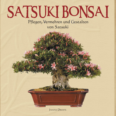 Satsuki Bonsai – von Janine Droste. 2. Auflage 2018